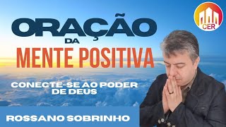 ORAÇÃO DA MENTE POSITIVA 007  23 de Março24  COMPARTILHE você pode ajudar alguém [upl. by Davine]