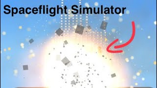 Blowing stuff up for 3 minutes and 21 seconds  Spaceflight Simulator [upl. by Aggarwal]