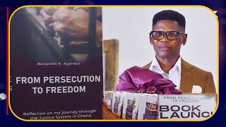 ACP RETIRED BENJAMIN AGORDZO LAUNCHES BOOK TITLED “FROM PERSECUTION TO FREEDOM” [upl. by Karena138]