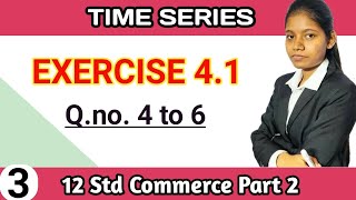 time series exercise 41 class 12 commerce part 2  chapter 4 Question number 4 to 6 lecture 3 [upl. by Meeka43]