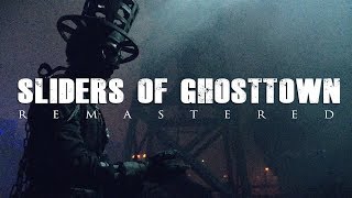 Sliders Of Ghost Town Origins 4k Remastered Edition [upl. by Verner590]