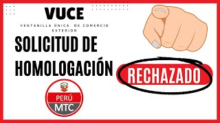 ¿Qué Puedo Hacer Si El MTC Rechazo Mi Solicitud de Homologación [upl. by Eizzo]