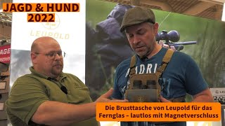 Jagd amp Hund 2022 Die Brusttasche von Leupold für das Fernglas – lautlos mit Magnetverschluss [upl. by Countess]