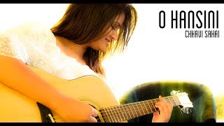 O Hansini Unplugged  Female Version by Chhavi Sahai [upl. by Eynttirb]