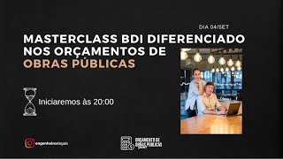 Masterclass BDI diferenciado em obras públicas [upl. by Gisser]