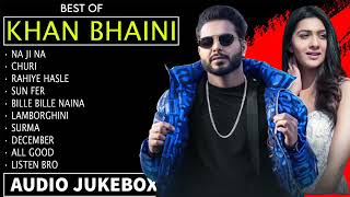 Best Of Khan Bhaini  Khan Bhaini All Songs  New Punjabi Songs Khan Bhaini 2024 [upl. by Nadirehs]