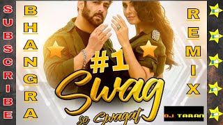 Swag Se Swagat Remix  Bhangra Remix Tiger Zinda Hai Swag Se Swagat SongSalman khan katrina kaif [upl. by Fernald498]