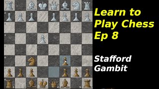 Learn to Play Chess Ep 8 Stafford Gambit 11001200 ELO [upl. by Sutherland850]