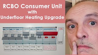 Fitting an RCBO consumer unit and modernising old electric underfloor heating [upl. by Coppock877]