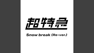 Snow break Rever [upl. by Noskcire]