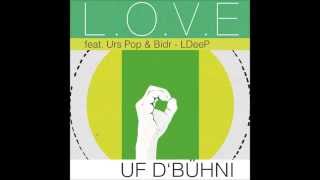 LOVE  UF DBÜHNI feat Bidr amp Urs Pop  LDeeP [upl. by Engamrahc]