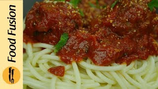 Spaghetti and Meatballs Recipe by Food Fusion [upl. by Ahsieyt]