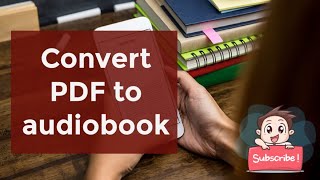 How to convert PDFs to AudioBooks 2021 [upl. by Sandler]