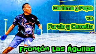 Furcio y Camello vs Carisma y Pepe Frontón Las Águllas [upl. by Fox38]