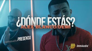 Donde EstasAlex Blanco Demi audio [upl. by Erwin]