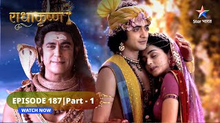 RadhaKrishn  Nikat hai Kans ka antt  राधाकृष्ण  EPISODE187 Part 01 starbharat radhakrishna [upl. by Nnayrb83]