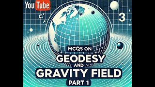 🌍 Geodesy amp Gravity Field MCQs 📚 Boost Your Geomatics Knowledge 🚀 part1 [upl. by Doyle]