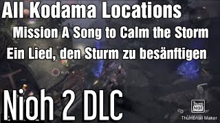 Nioh 2 DLC All Kodama Locations A Song to Calm the Storm Ein Lied den Sturm zu besänftigen [upl. by Rori899]