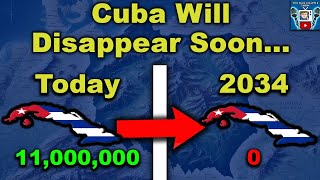 Why Cuba Will Not Exist by 2034 [upl. by Halona]