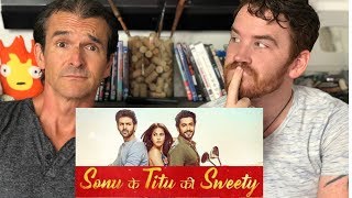 SONU KE TITU KI SWEETY  Trailer REACTION [upl. by Tteirrah]