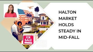 Halton Regions Market Holds Steady in MidFall [upl. by Aratahs400]