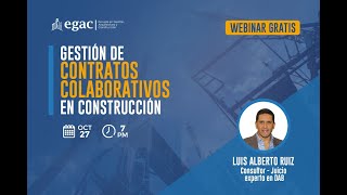 WEBINAR EGAC  GESTIÓN DE CONTRATOS COLABORATIVOS EN CONSTRUCCIÓN [upl. by Keyser621]