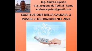 Sostituzione della Caldaia 3 Possibili Detrazioni da NON Perdere nel 2023 [upl. by Mulcahy]