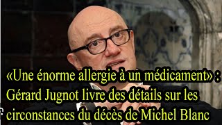 Mort de Michel Blanc  précisions sur la cause du décès [upl. by Eceinahs]