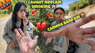 I caught Neelam smoking 😱  she angry on me 🤬  i slap her 💔 [upl. by Lymann]