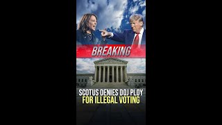 SHUT DOWN Court Destroys DOJ Ploy For Illegal Voting [upl. by Zoilla]