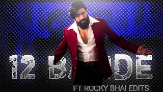 12 BANDE  FT YASH EDIT  ROCKY BHAI EDIT STATUS amp 12 BANDE SONG EDIT  KGF EDIT STATUS [upl. by Ativla]