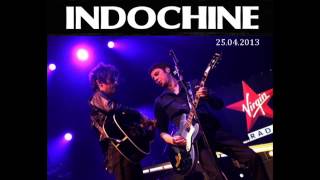 Indochine  Virgin Radio Live 25042013 [upl. by Suixela]