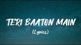 Teri Batoon LYRICS Full Song  Shahid kapoor Kriti Raghav Tanishk Asees  Teri Batoon Main aAisa [upl. by Nodnar780]