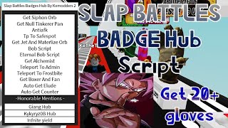 OP Slap Battles Badges Hub Script  Get Every Orb  Alchemist  Bob Ect [upl. by Lemaj]