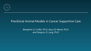 Preclinical Animal Models in Cancer Supportive Care [upl. by Parrnell]