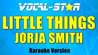 Jorja Smith  Little Things Karaoke Version [upl. by Attenat]