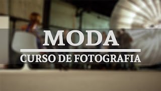 Curso de Fotografía Cap 5  Fotografía de Moda [upl. by Etezzil]