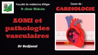 15 AOMI et Pathologies Vasculaires  Dr Bedjaoui [upl. by Hna]