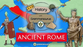 History with Grammarsaurus  Ancient Rome [upl. by Aisetal]