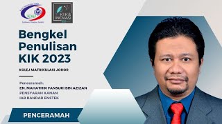 BENGKEL PENULISAN KIK 2023 SIRI 1  SESI PETANG [upl. by Ociredef33]