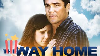 The Way Home  FULL MOVIE  2009  Drama Inspirational Dean Cain [upl. by Ichabod404]