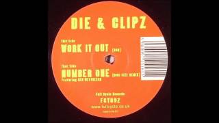 Dj Die amp Clipz  Work It Out DUB [upl. by Lowe]