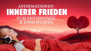 35 Affirmationen für inneren Frieden Liebe Vertrauen  Hypnose zum Einschlafen [upl. by Naginarb811]