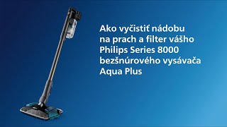 Tyčový vysávač Philips 8000 series  Čistenie nádobky na prach [upl. by Zared636]