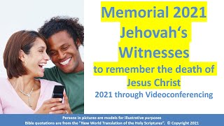 Memorial 2021 Jehovahs Witnesses Memorial Jehovahs Witnesses 2021 to remember the death of Jesus [upl. by Davon]