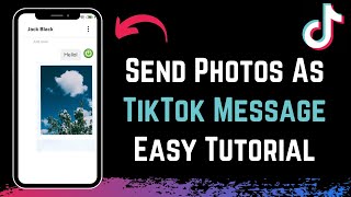 How to Send Photos in TikTok Message  Send Pictures on TikTok Messages [upl. by Hamann98]