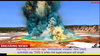 US Panic today Yellowstone volcano How USGS scientists say THIS is when supervolcano will erupt [upl. by Celik]