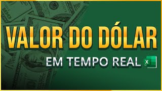 Como Obter VALOR do DÓLAR em TEMPO REAL no Excel Cotação de Qualquer Moeda em sua Planilha [upl. by Enenstein954]