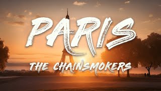 The Chainsmokers  Paris Lyrics [upl. by Skiba915]