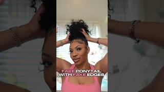 FAKE EDGES FAKE PONYTAIL TUTORIAL [upl. by Fillbert799]